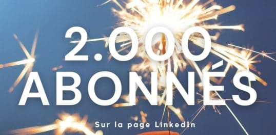 +2.000 ABONNÉS SUR LINKEDIN !